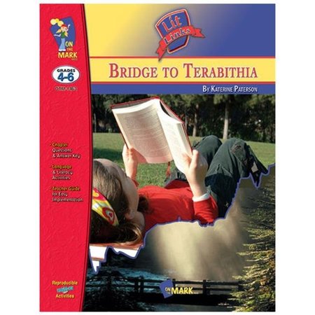 ON THE MARK PRESS On The Mark Press OTM1463 Bridge to Terabithia Lit Link Gr. 4-6 OTM1463